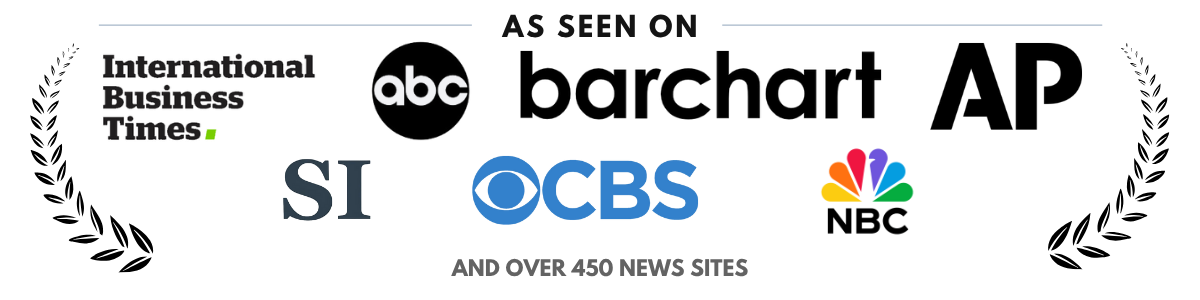 As seen on International Business Times, ABC, Barchart, AP, Sports Illustrated, CBS, NBC and over 450 news sites